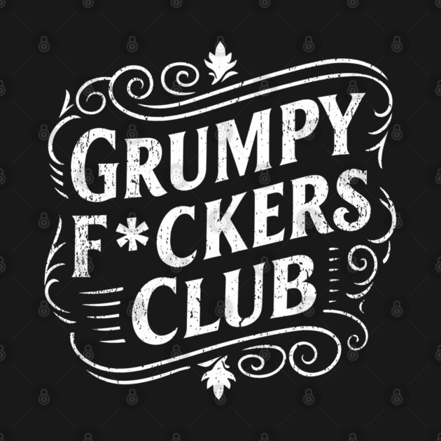 Grumpy F*ckers Club Not Friendly Introvert by Anticorporati