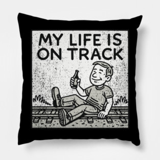My Life Is On Track Existential Burnout Adulting Fail Pillow
