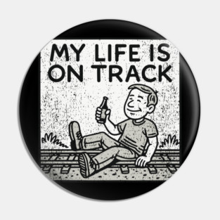 My Life Is On Track Existential Burnout Adulting Fail Pin