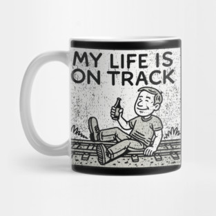 My Life Is On Track Existential Burnout Adulting Fail Mug