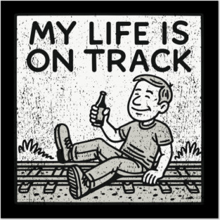 My Life Is On Track Existential Burnout Adulting Fail Posters and Art