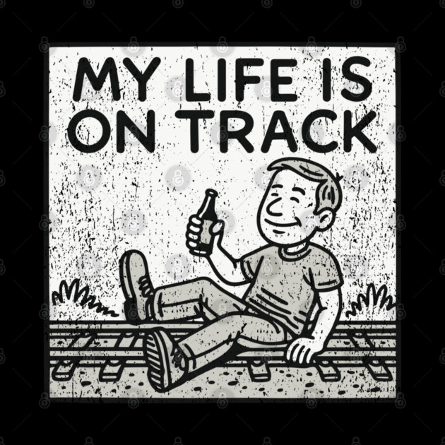 My Life Is On Track Existential Burnout Adulting Fail by Anticorporati