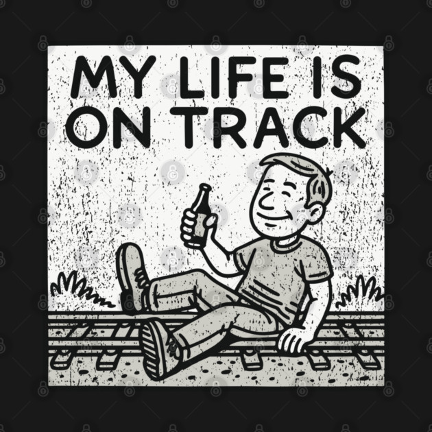 My Life Is On Track Existential Burnout Adulting Fail by Anticorporati