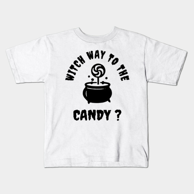 Witch Way to the Candy Kids T-Shirt by DIGITAL MERCH CREATIONS