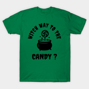 Witch Way to the Candy T-Shirt