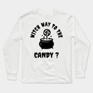 Witch Way to the Candy Long Sleeve T-Shirt