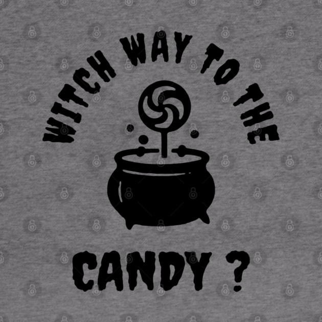 Witch Way to the Candy by DIGITAL MERCH CREATIONS