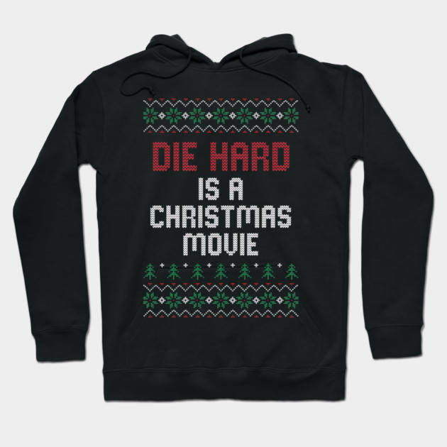 Die Hard is a Christmas Movie // Ugly Sweater Hoodie by Tv Moments