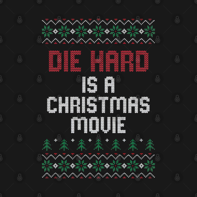 Die Hard is a Christmas Movie // Ugly Sweater by Tv Moments
