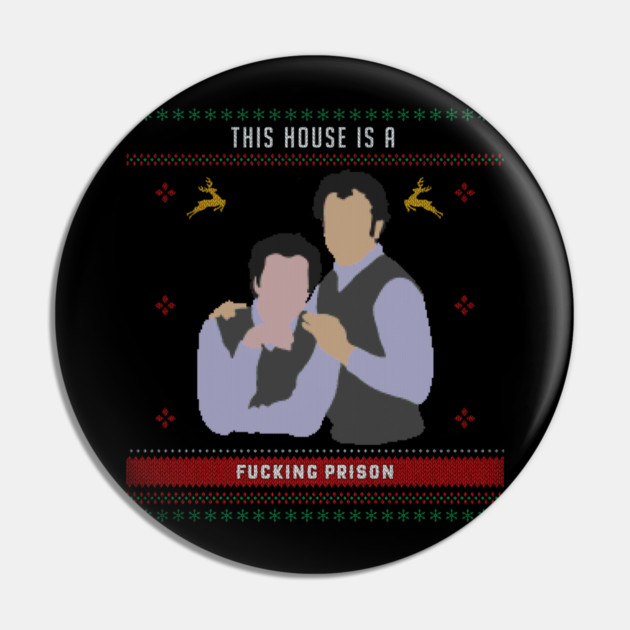This House is a Prison Ugly Christmas Sweater Pin by Tv Moments