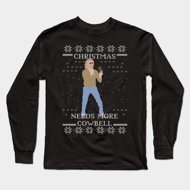 Needs More Cowbell Ugly Christmas Sweater Long Sleeve T-Shirt by Tv Moments