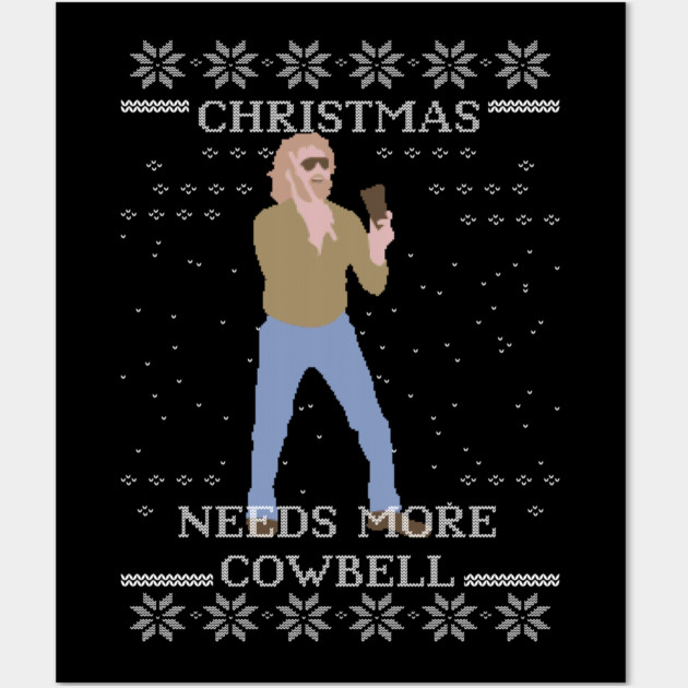 Needs More Cowbell Ugly Christmas Sweater Wall Art by Tv Moments