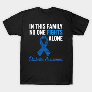 In This Family No One Fights Alone Diabetes Awareness T-Shirt