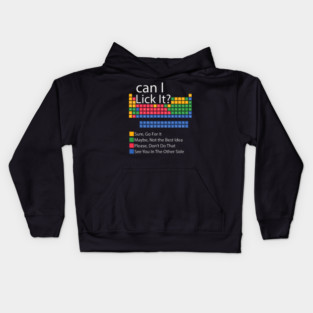 Can I Lick It Funny 100 Days Of School Periodic Table Kids Hoodie