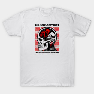 Mr. SELF-DESTRUCT T-Shirt