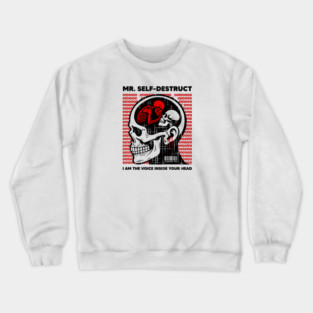 Mr. SELF-DESTRUCT Crewneck Sweatshirt