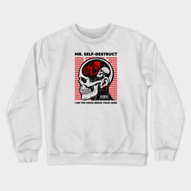 Mr. SELF-DESTRUCT Crewneck Sweatshirt by artslaves
