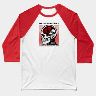 Mr. SELF-DESTRUCT Baseball T-Shirt