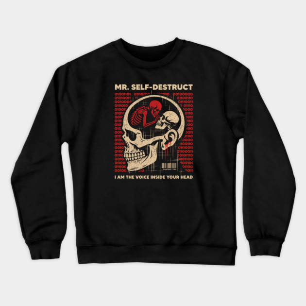 Mr. SELF-DESTRUCT Crewneck Sweatshirt by artslaves