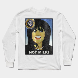 Monica Lewinsky Not Milk! - Bill Clinton Long Sleeve T-Shirt