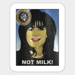 Monica Lewinsky Not Milk! - Bill Clinton Magnet