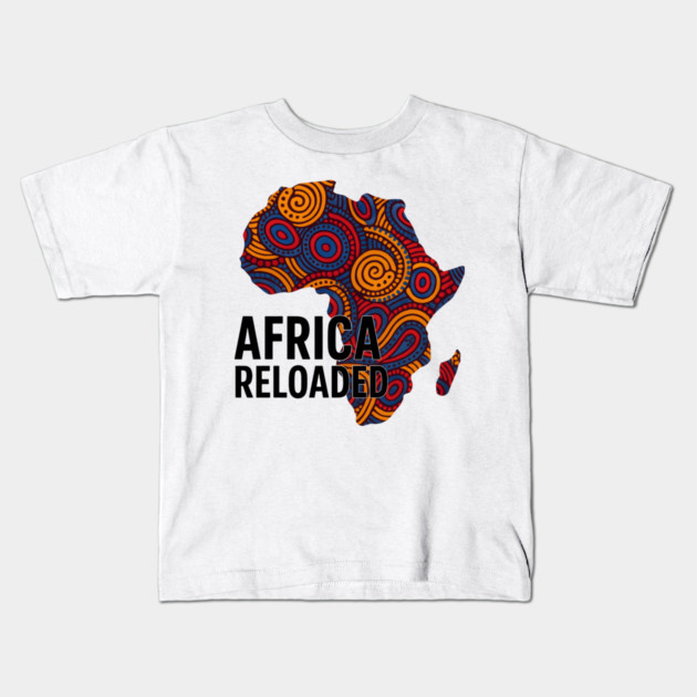 Africa Reloaded Kids T-Shirt by Adwoa's Store