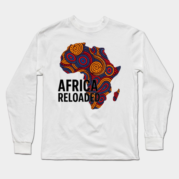 Africa Reloaded Long Sleeve T-Shirt by Adwoa's Store