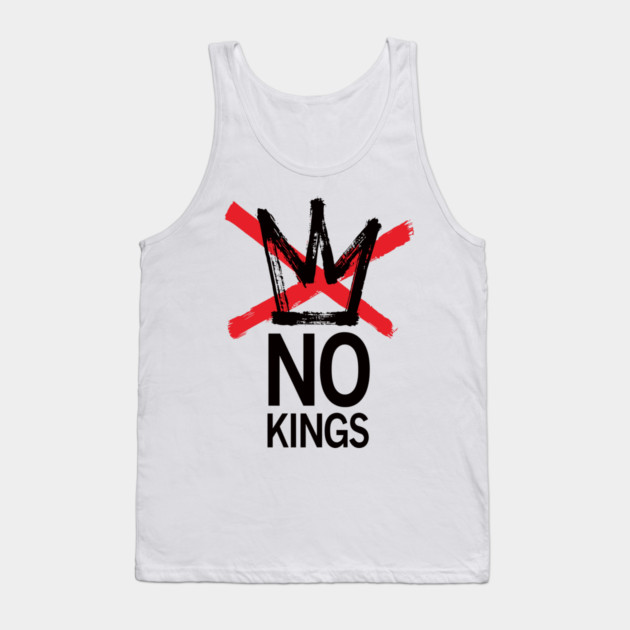 No Kings Protest Shirt No Kings Since 1776 Tank Top by celestial_artworks