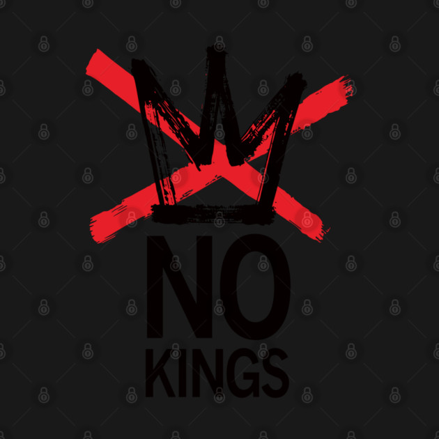 No Kings Protest Shirt No Kings Since 1776 by celestial_artworks