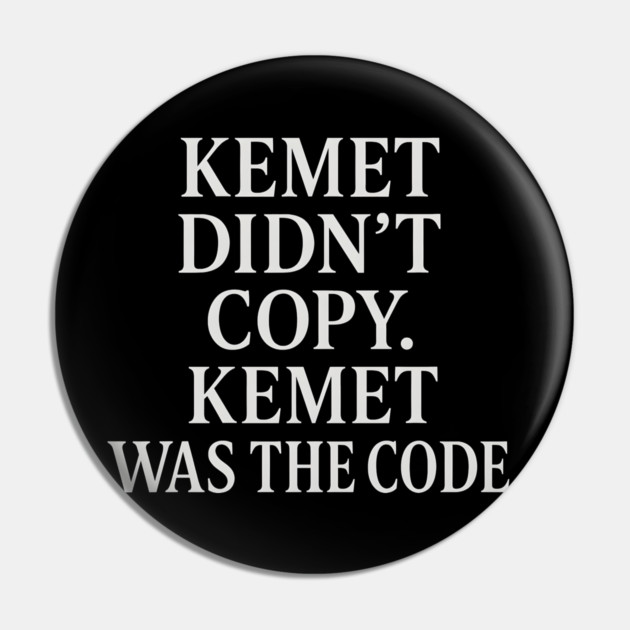 Kemet Didn't Copy. Kemet Was The Code. Pin by Adwoa's Store