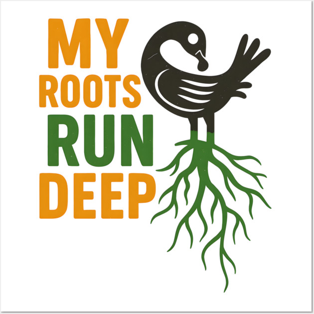 My Roots Run Deep Wall Art by Adwoa's Store