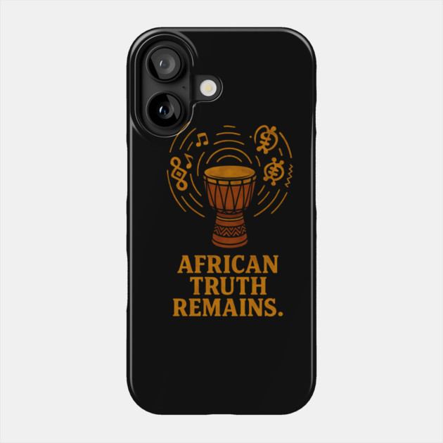 African Truth Remains Phone Case by Adwoa's Store