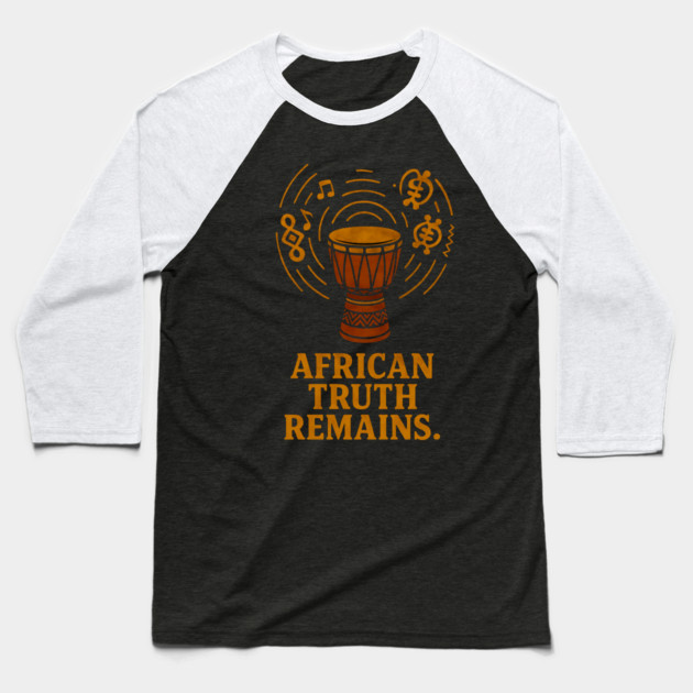 African Truth Remains Baseball T-Shirt by Adwoa's Store