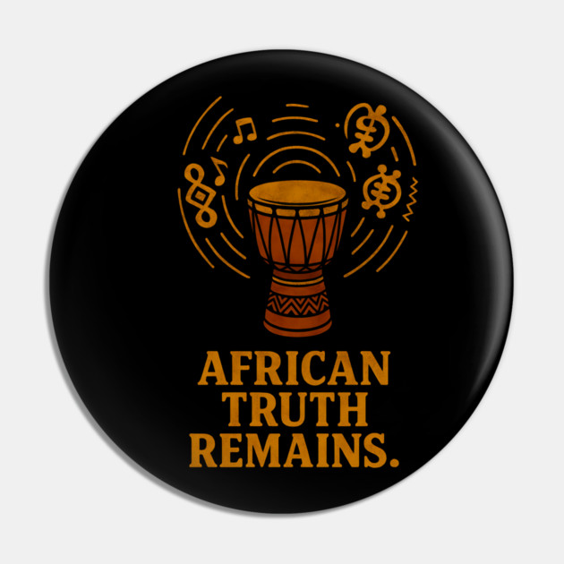African Truth Remains Pin by Adwoa's Store