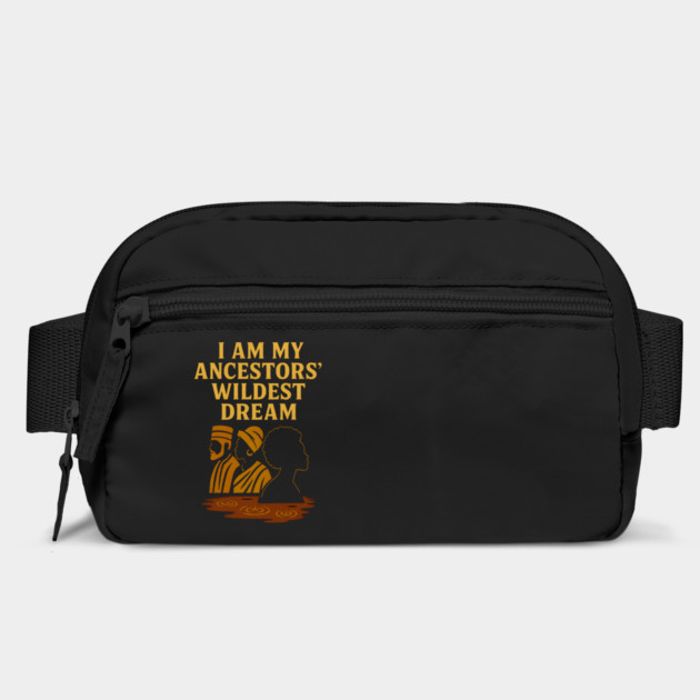 I Am My Ancestors' Wildest Dreams by Adwoa's Store