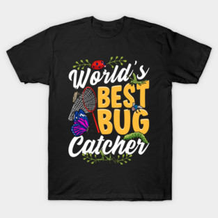 World's Best Bug Catcher! Funny Future Entomologist Gift T-Shirt