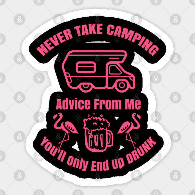Never Take Camping Advice From Me Sticker by Pixel Threads 