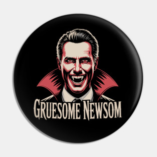 Gruesome Newsom Vampire Pin