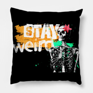 Stay Weird Pillow