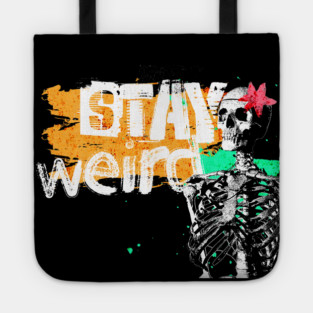 Stay Weird Tote