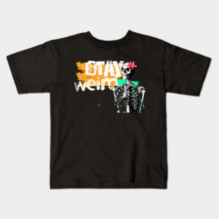 Stay Weird Kids T-Shirt