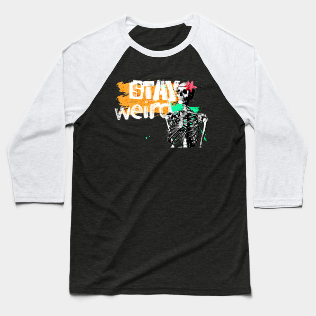 Stay Weird Baseball T-Shirt by casualteesinc
