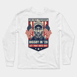 Clayton Bigsby Our Next President 2028 Long Sleeve T-Shirt