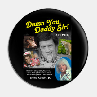 Damn You Daddy Sir! Jackie Rogers Jr. SCTV Pin