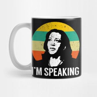 I'm Speaking Mug