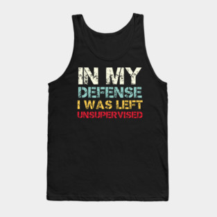 In My Defense - Funny Vintage Tank Top