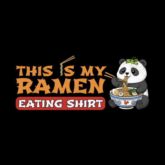 This Is My Ramen Eating Shirt – Panda Bear Landscape Edition by Designed By Marty