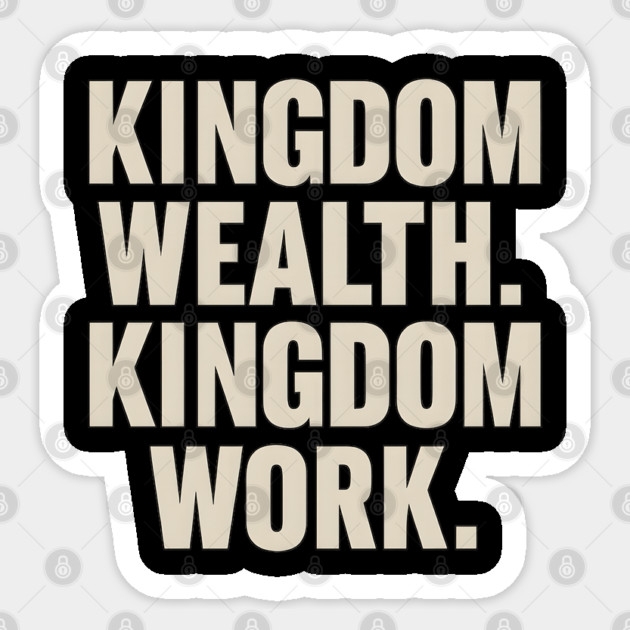 Kingdom Wealth Kingdom Work Sticker by Melanie 's Store 2