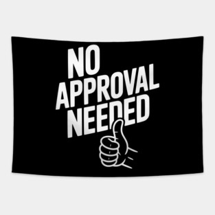 No Approval Needed Tapestry