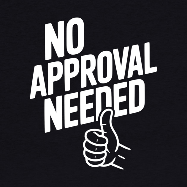 No Approval Needed by Frank Ring